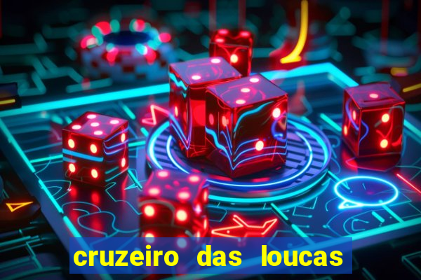 cruzeiro das loucas filme completo dublado download